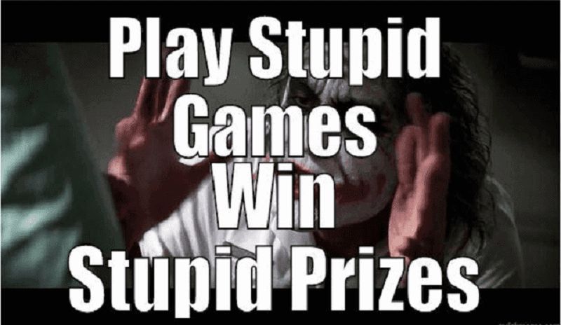 play stupid games meme